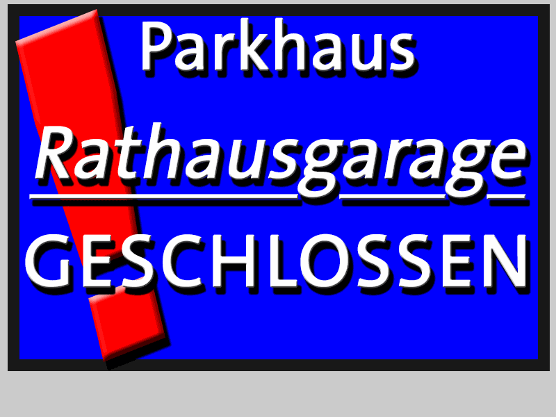 Schließung Rathausgarage